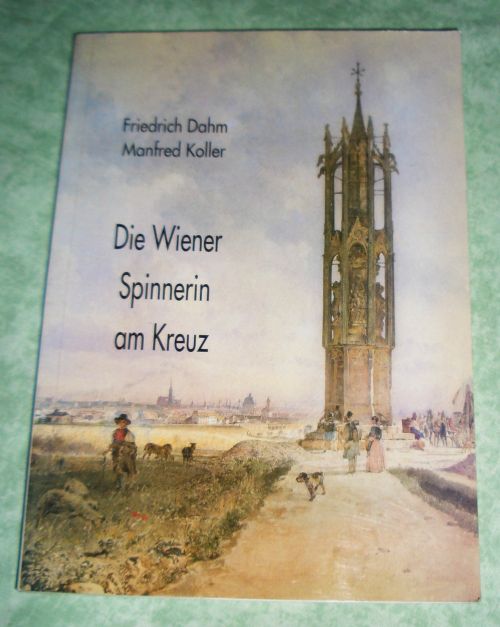 Dahm, Die Wiener Spinnerin am Kreuz
